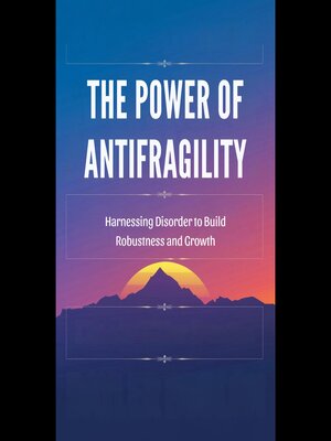 cover image of The Power of Antifragility